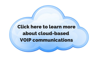 Click Here to Learn More About Cloud Based VOIP Communications